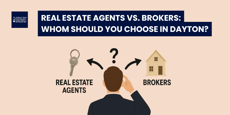 Real Estate Agents vs. Brokers_ Whom Should You Choose in Dayton